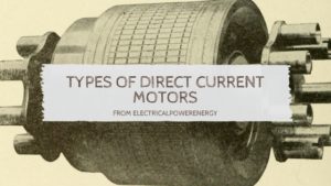 Types of Direct Current Motors