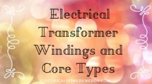 Three Phase Electrical Transformer Windings