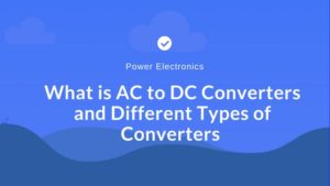 AC to DC Converters