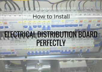 How to Install Electrical Distribution Board Perfectly