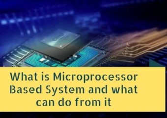 What is A Microprocessor Based System and what can do from it