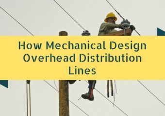 How Mechanical Design Overhead Distribution Lines