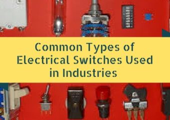 Common Types of Electrical Switches Used in Industries