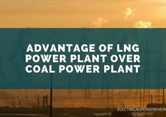 Advantage of LNG Power Plant Over Coal Power Plant