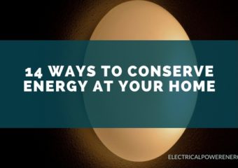 14 Ways To Conserve Energy At Your Home