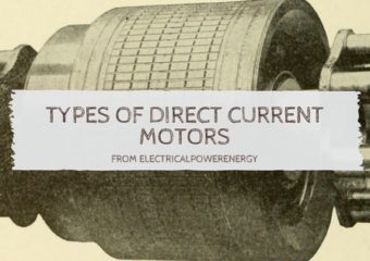 Types of Direct Current Motors Your Should Get Know