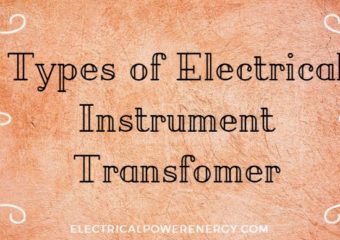 Types of Electrical Instrument Transfomer (Current and Potential )