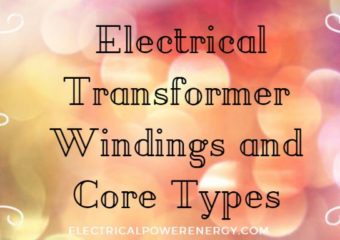 Three Phase Electrical Transformer Windings and Core Types