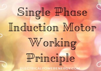 Single Phase Induction Motor Working Principle and Other Informations