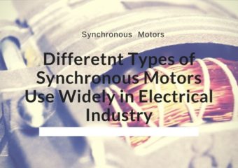 Differetnt Types of Synchronous Motors Use Widely in Electrical Industry