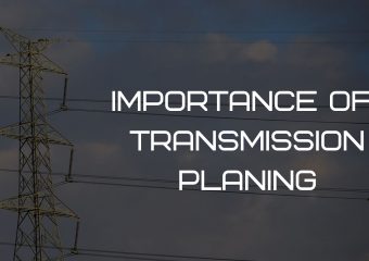 Why transmission planning is important for any Country?