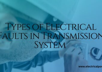 5 Types of  Electrical Faults Transmission Systems