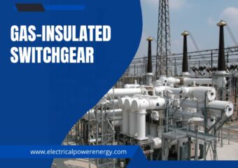 Get Know Everything About Gas-Insulated Switchgear (GIS)