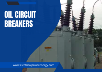 Oil Circuit Breaker and Its Use